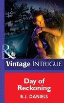 Couverture du livre « Day of Reckoning (Mills & Boon Intrigue) » de B. J. Daniels aux éditions Mills & Boon Series