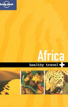 Couverture du livre « HEALTHY TRAVEL ; Africa (2e édition) » de  aux éditions Lonely Planet France