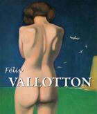 Couverture du livre « Félix Vallotton » de Nathalia Brodskaia aux éditions Parkstone International