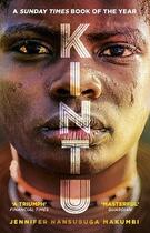 Couverture du livre « KINTU » de Jennifer Nansubuga Makumbi aux éditions Oneworld