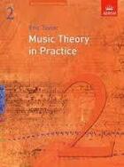 Couverture du livre « Music theory in practice - grade 2 (revised 2008 edition) livre sur la musique » de Eric (Author Taylor aux éditions Abrsm