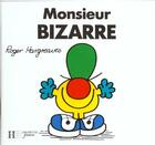 Couverture du livre « Monsieur Bizarre » de Roger Hargreaves aux éditions Le Livre De Poche Jeunesse