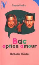 Couverture du livre « Bac Option Amour » de Charles-N aux éditions Hachette