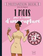 Couverture du livre « 1 mois pour se remettre d'une rupture » de Jessica Van Engeland aux éditions Hachette Pratique