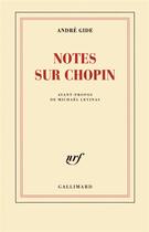 Couverture du livre « Notes sur Chopin » de Andre Gide aux éditions Gallimard