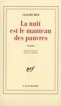 Couverture du livre « La nuit est le manteau des pauvres » de Claude Roy aux éditions Gallimard