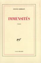 Couverture du livre « Immensités » de Sylvie Germain aux éditions Gallimard