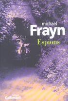 Couverture du livre « Espions » de Michael Frayn aux éditions Gallimard