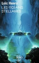 Couverture du livre « Les océans stellaires » de Loic Henry aux éditions Gallimard