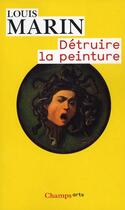 Couverture du livre « Détruire la peinture » de Louis Marin aux éditions Flammarion
