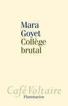 Couverture du livre « Collège brutal » de Mara et Goyet aux éditions Flammarion