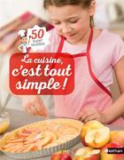 Couverture du livre « La cuisine, c'est tout simple ! » de Katharine Ibbs aux éditions Nathan