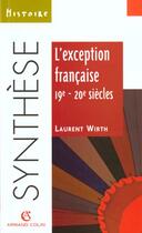 Couverture du livre « L'exception francaise » de Wirth Laurent aux éditions Armand Colin