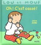 Couverture du livre « Lou et Mouf oh c'est cassé... » de Jeanne Ashbe aux éditions Ecole Des Loisirs