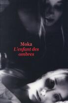 Couverture du livre « L'enfant des ombres » de Moka aux éditions Ecole Des Loisirs