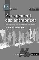 Couverture du livre « Management des entreprises ; BTS tertiaires 1ère année ; guide pédagogique (2e édition) » de Laurent Izard aux éditions Foucher