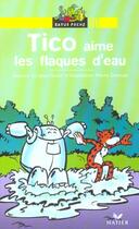 Couverture du livre « Tico Aime Les Flaques D'Eau » de Pierre Cornuel et Jean Guion aux éditions Hatier