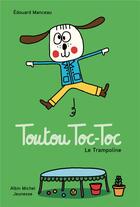 Couverture du livre « Toutou Toc-Toc ; le trampoline » de Edouard Manceau aux éditions Albin Michel