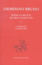 Couverture du livre « Oeuvres complètes. Tome I : Chandelier » de Giordano Bruno aux éditions Belles Lettres