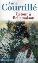 Couverture du livre « Retour à Bellemaison » de Anne Courtille aux éditions Presses De La Cite