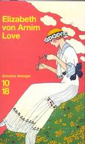 Couverture du livre « Love » de Elizabeth Von Arnim aux éditions 10/18