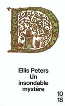 Couverture du livre « Un Insondable Mystere » de Ellis Peters aux éditions 10/18