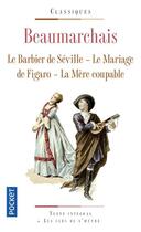 Couverture du livre « Le barbier de Séville ; le mariage de Figaro ; la mère coupable » de Pierre-Augustin Caron De Beaumarchais aux éditions Pocket