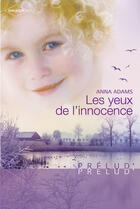Couverture du livre « Les yeux de l'innocence » de Anna Adams aux éditions Harlequin