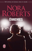 Couverture du livre « Ennemies » de Nora Roberts aux éditions J'ai Lu