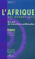 Couverture du livre « L'afrique des grands lacs ; dix ans de transitions conflictuelles ; annuaire 2005-2006 » de Marysse Reyntjens aux éditions Editions L'harmattan