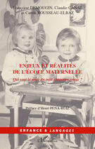 Couverture du livre « Enjeux et réalités de l'école maternelle ; qui veut la peau du petit Chaperon Rouge ? » de Françoise Demougin et Claudie Canat et Carole Rousseau-Elbaz aux éditions Editions L'harmattan