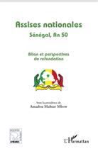 Couverture du livre « Assises nationales ; Sénégal, an 50 ; bilan et perspectives de refondation » de  aux éditions L'harmattan