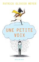 Couverture du livre « Une petite voix » de Patrick Olivier Meyer aux éditions Actes Sud Jeunesse