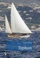 Couverture du livre « Typhon » de Francis George aux éditions Societe Des Ecrivains