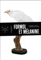 Couverture du livre « Formol et mélanine ; spécimens en alcool et albinos naturalisés » de Marie-Dominique Wandhammer aux éditions Musees Strasbourg