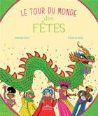 Couverture du livre « Le tour du monde des fêtes » de Mathilde Paris et Emilie Camatte aux éditions Ctp Rue Des Enfants