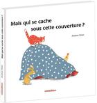 Couverture du livre « Mais qui se cache sous cette couverture ? » de Andrea Peter aux éditions Mineditions