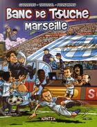 Couverture du livre « Banc de touche Marseille » de Carreres et Edmond Tourriol et Daniel Fernandes aux éditions Kantik