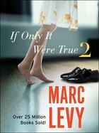 Couverture du livre « If Only It Were True 2 » de Marc Levy aux éditions Versilio
