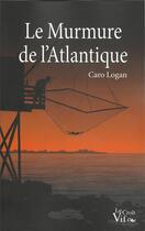 Couverture du livre « Le murmure de l'Atlantique » de Caro Logan aux éditions Croit Vif