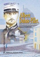 Couverture du livre « Albert dubois-pillet, un artiste independant » de Patrick Mabrier aux éditions Jeanne D'arc