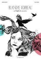 Couverture du livre « Blanche Corbeau : ou l'étoffe des souvenirs » de Marion Boule et Elsa Ohana aux éditions Editions Du Genevrier