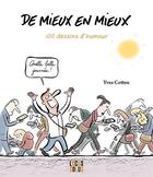 Couverture du livre « De mieux en mieux : 100 dessins d'humour » de Yves Cotten aux éditions Locus Solus