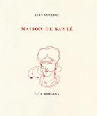 Couverture du livre « Maison de santé » de Jean Cocteau aux éditions Fata Morgana