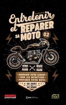 Couverture du livre « Entretenir et réparer votre moto » de Damien Bulot aux éditions Casa