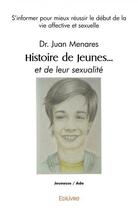 Couverture du livre « Histoire de jeunes » de Menares Juan aux éditions Edilivre