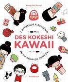 Couverture du livre « J'apprends à dessiner des kokeshi kawaii en un coup de crayon ! » de Annelore Parot aux éditions Marabout