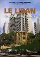 Couverture du livre « Le Liban ; géographie d'un pays paradoxal » de Henri Chamussy et Liliane Buccianti-Barakat aux éditions Belin