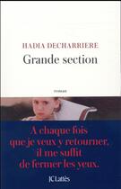 Couverture du livre « Grande section » de Hadia Decharriere aux éditions Lattes