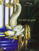 Couverture du livre « Un défi au goût ; 50 ans création manufacture royale Sèvres 1740-1793 » de  aux éditions Reunion Des Musees Nationaux